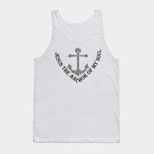 JESUS THE ANCHOR OF MY SOUL Tank Top